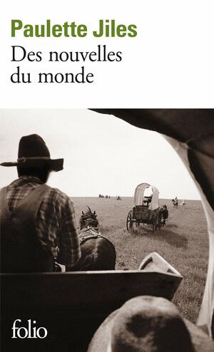 Des nouvelles du monde by Paulette Jiles