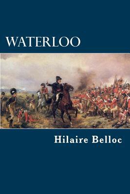 Waterloo by Hilaire Belloc