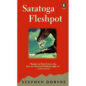 Saratoga Fleshpot by Stephen Dobyns