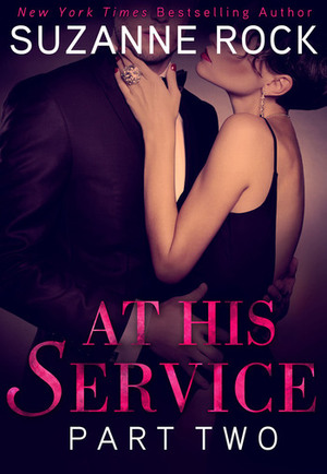 At His Service: Part 2 by Suzanne Rock
