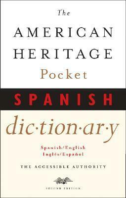 The American Heritage Pocket Spanish Dictionary: Spanish/English - English/Spanish by American Heritage