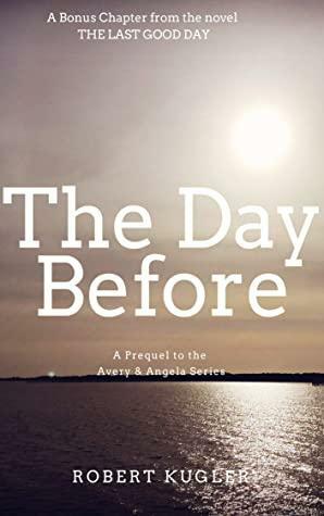 The Day Before by Robert Kugler