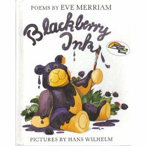 Blackberry Ink: Poems by Hans Wilhelm, Eve Merriam