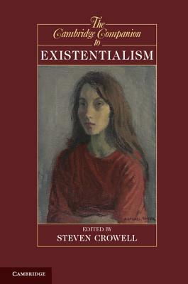 The Cambridge Companion to Existentialism by 