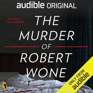 The Murder of Robert Wone by H. Alan Scott, AYR Media