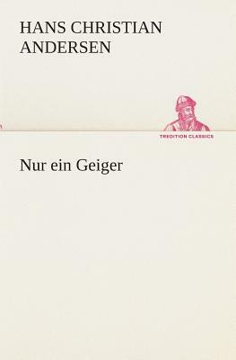 Nur Ein Geiger by Hans Christian Andersen