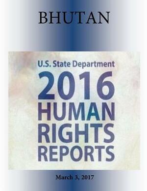 BHUTAN 2016 HUMAN RIGHTS Report by U. S. State Department