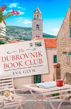 The Dubrovnik Book Club by Eva Glyn, Eva Glyn