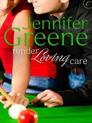 Tender Loving Care by Jennifer Greene, Jeanne Grant