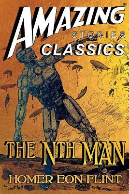 The Nth Man: The Controversial SF Classic: A Novel of the Transhuman by Homer Eon Flint
