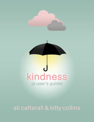 Kindness by Ali Catterall, Kitty Collins