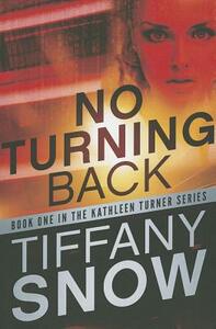 No Turning Back by Tiffany Snow