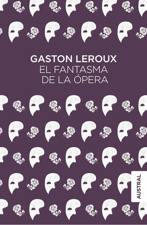 El fantasma de la ópera by Gaston Leroux