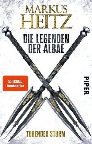 Die Legenden der Albae: Tobender Sturm by Markus Heitz