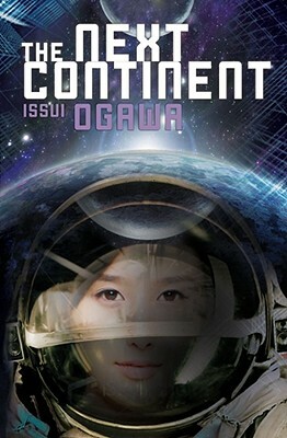 The Next Continent (Novel) by Issui Ogawa