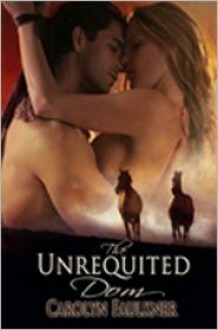 The Unrequited Dom by Carolyn Faulkner