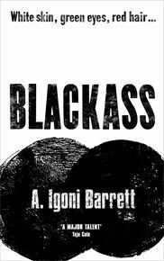 Blackass: A Novel by A. Igoni Barrett