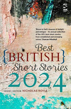 Best British Short Stories 2024 by Nicholas Royle