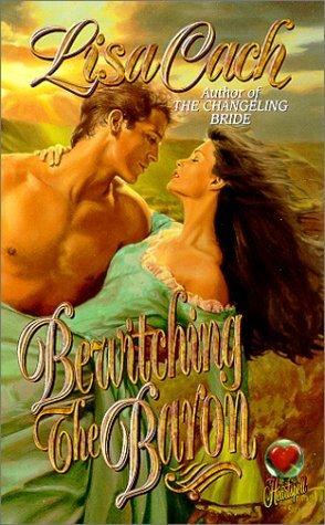 Bewitching the Baron by Lisa Cach