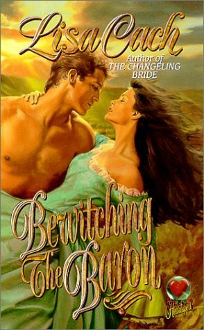 Bewitching the Baron by Lisa Cach