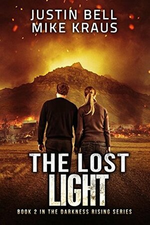 The Lost Light by Mike Kraus, Justin Bell