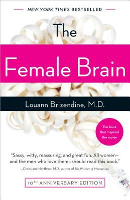 The Female Brain by Louann Brizendine