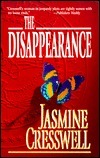 The Disappearance by Jasmine Cresswell