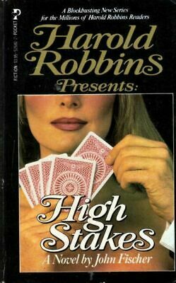 High Stakes (Harold Robbins Presents) by John Fischer