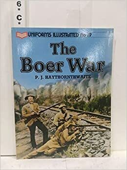 The Boer War by Philip J. Haythornthwaite