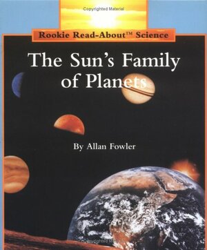 The Sun's Family Of Planets by Allan Fowler