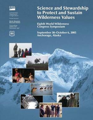 Science and Stewardship to Protect and Ststain Wilderness Values by United States Department of Agriculture