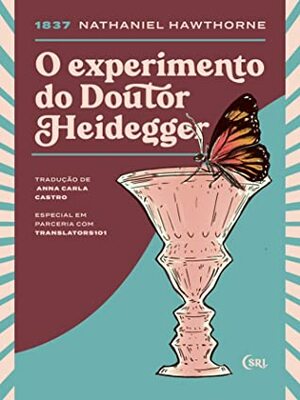 O Experimento do Dr. Heidegger by Nathaniel Hawthorne