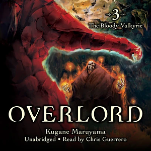 Overlord, Vol. 3: The Bloody Valkyrie by Kugane Maruyama