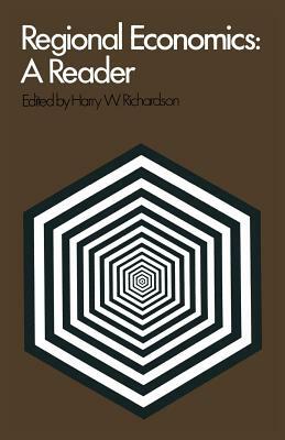 Regional Economics: A Reader by Harry W. Richardson