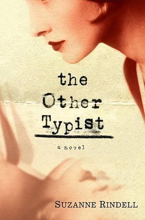 The Other Typist by Suzanne Rindell