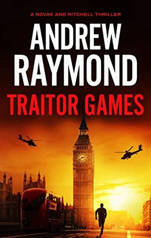 Traitor Games by Andrew Raymond