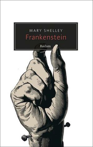 Frankenstein by Mary Wollstonecraft Shelley