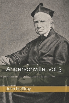 Andersonville, vol 3 by John McElroy