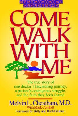 Come Walk with Me, PB by Melvin L. Cheatham