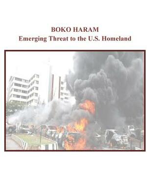 Boko Haram: Emerging Threat to the U.S. Homeland by U. S. House of Representatives Committee