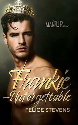 Frankie-Unforgettable by Felice Stevens