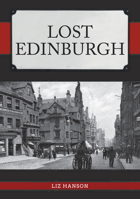 Lost Edinburgh by Liz Hanson