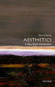 Aesthetics: A Very Short Introduction by Bence Nanay