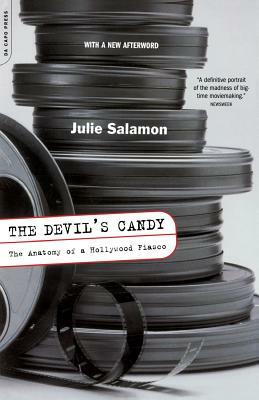 The Devil's Candy: The Anatomy of a Hollywood Fiasco by Julie Salamon