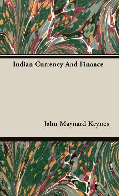 Indian Currency and Finance by John Maynard Keynes