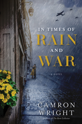 In Times of Rain and War by Camron Wright