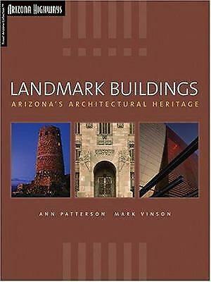 Landmark Buildings: Arizona's Architectural Heritage by Mark Vinson, Ann Patterson