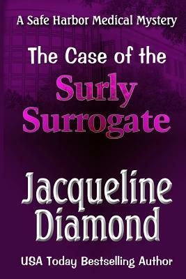 The Case of the Surly Surrogate by Jacqueline Diamond