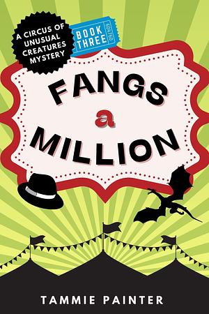 Fangs a Million: by Tammie Painter, Tammie Painter