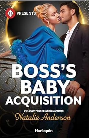 Boss's Baby Acquisition by Natalie Anderson